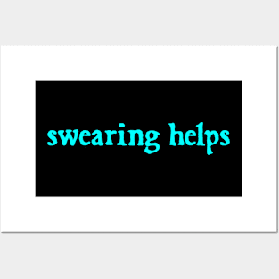 swearing helps Posters and Art